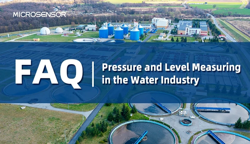 FAQs about Pressure and Level Measuring in the Water Industry
